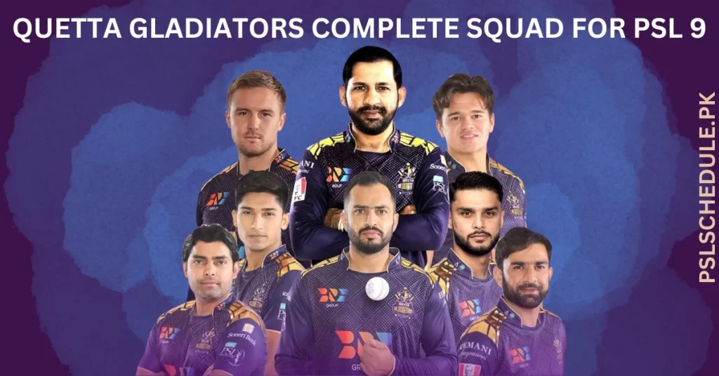 Quetta Gladiators Complete Squad for PSL 9